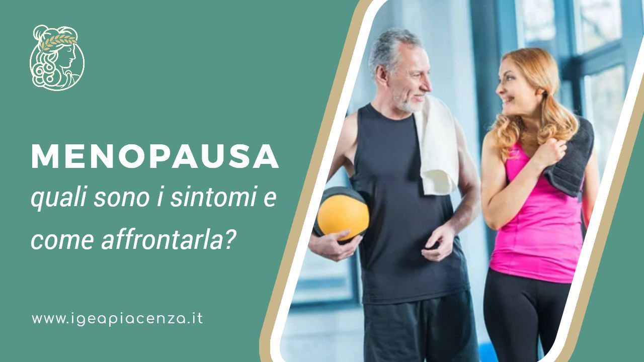 La Menopausa Quali Sono I Sintomi E Come Affrontarla